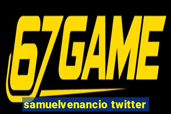 samuelvenancio twitter